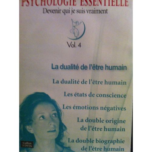 Psychologie Essentielle Vol.4: "La Dualité De L'etre Humain"