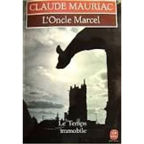 Le Temps Immobile - Tome 10 - L'oncle Marcel