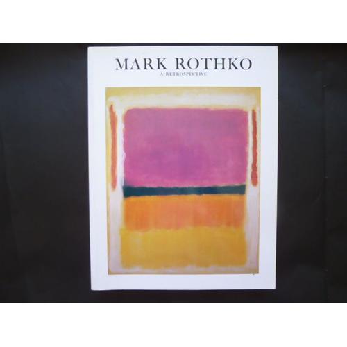 Mark Rothko, 1903-1970. A Retrospective.