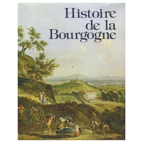 Histoire De Bourgogne ( Tirage Limité & Numéroté, Sur Velin Spécial Estérel : Exemplaire N° 2816 / 5300 )