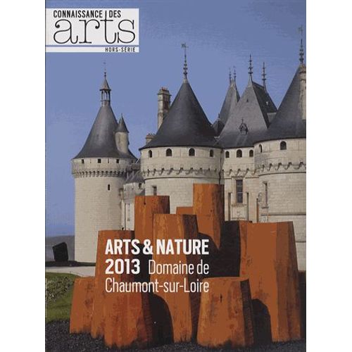Connaissance Des Arts Hors-Série N° 581 - Arts & Nature 2013 - Domaine De Chaumont-Sur-Loire