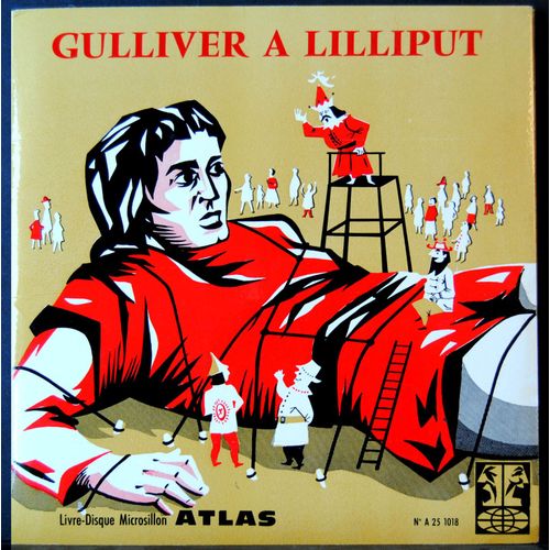 Atlas 25108 - Gulliver À Lilliput  :  Roger Montsoret, Raymond Jourdan, Rosine Fayet, Pierre Delouche, Yves Duchateau, Claude Vernick - Illustrations : Robert Planet