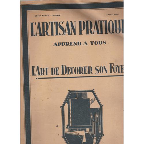 L'artisan Pratique. Revue Mensuelle D'art Décoratif. Numéro 262. Avril 1931