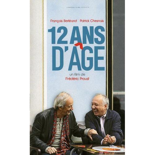 12 Ans D'âge, Dossier De Presse, Frédéric Proust, François Berléand, Patrick Chesnais, Anne Consigny