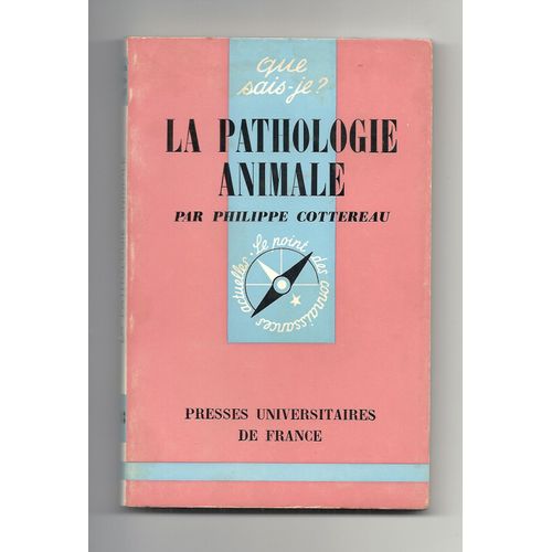 La Pathologie Animale.
