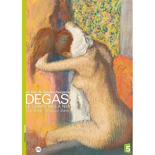 Degas, Le Corps Mis À Nu