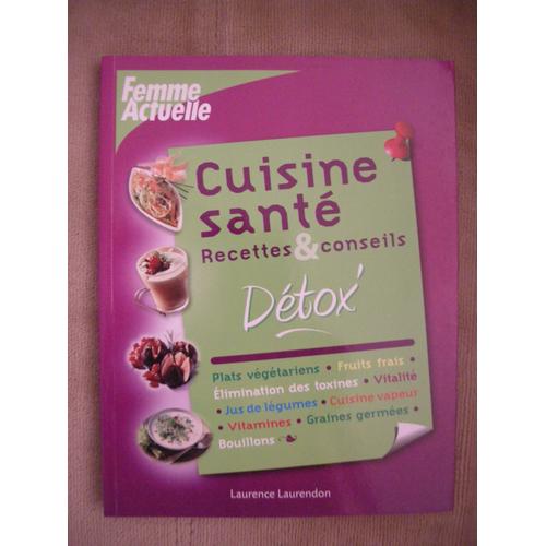 Cuisine Santé : Recette & Conseils - Détox