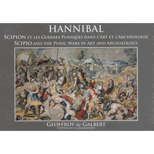 Hannibal, Scipion Et Les Guerres Puniques Dans L'art Et L'archéologie