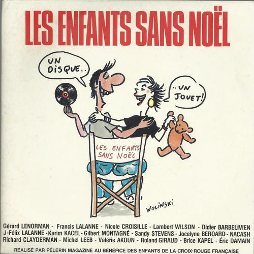 Les Enfants Sans Noel (Serge Malik - Didier Barbelivien) 4'17 / Version Instrumentale 3'52 (Pochette De G. Wolinski)