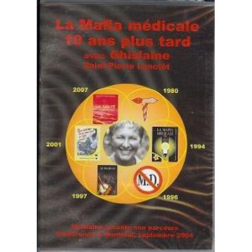 La Mafia Medicale 10 Ans Plus Tard