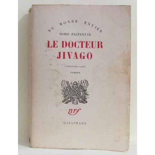 Le Docteur Jivago.  Traduit Du Russe.  Editions Gallimard.  Du Monde Entier.  1958.  (Littérature Russe)