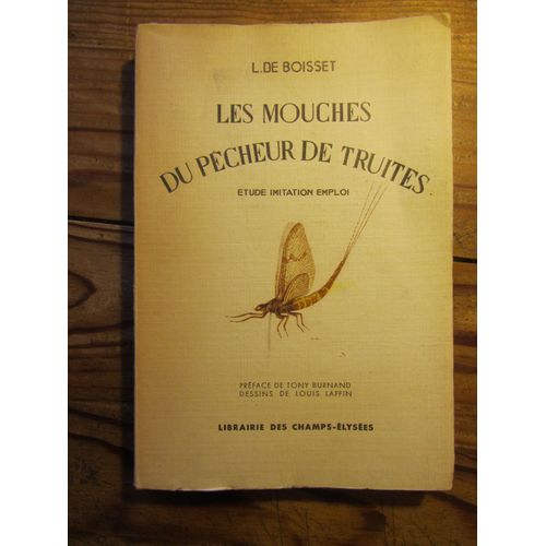 Les Mouches Du Pêcheur De Truites. Etude, Imitation, Emploi.