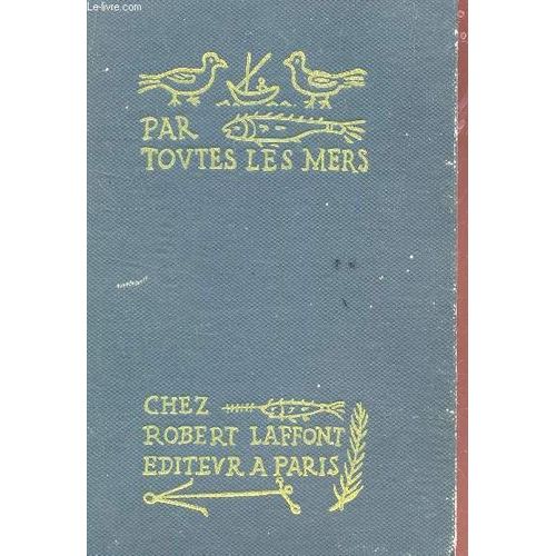 Torpilles Sous L'atlantique / Collection Par Toutes Les Mers Dirigee Par Jen Merrien.