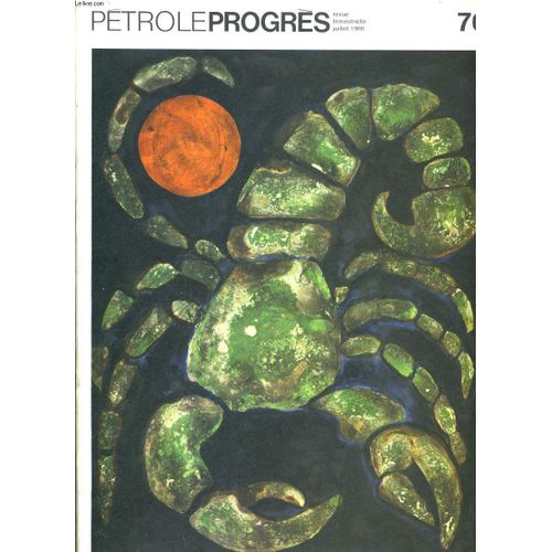 Petrole Et Progres, Revue Trimestrielle N°70, Juillet 1966. Auto-Bibelot / Superpetroliers/ L'annee Du Tigre/ Combustions Internes / Adieu Scooter / ....