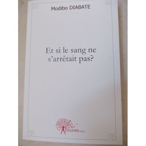 Et Si Le Sang Ne S'arrêtait Pas?