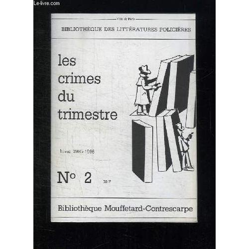 Les Crimes Du Trimestre N° 2. Hiver 1985 - 1986.