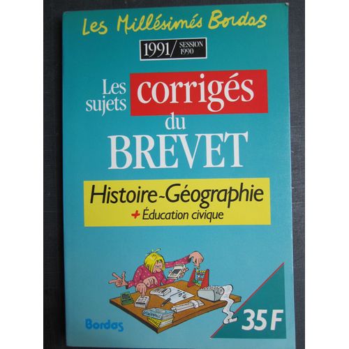 Les Millésimés Bordas Session 1990 Histoire-Géographie