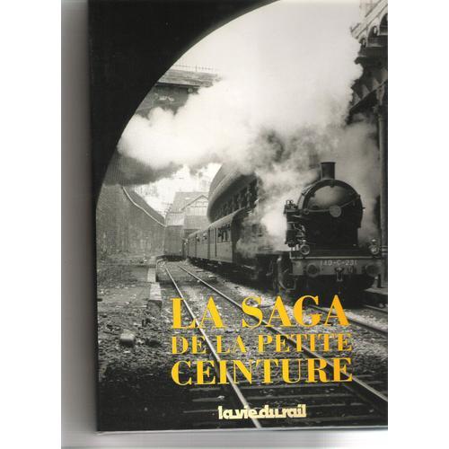 La Saga De La Petite Ceinture