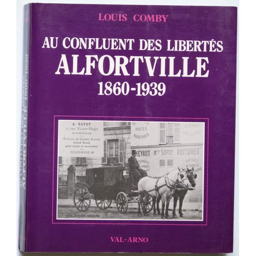 Alfortville - 1860-1939, Au Confluent Des Libertés