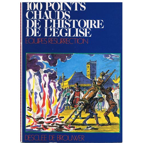 100 Points Chauds De L'histoire De L'eglise