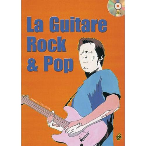 La Guitare Rock & Pop + Cd