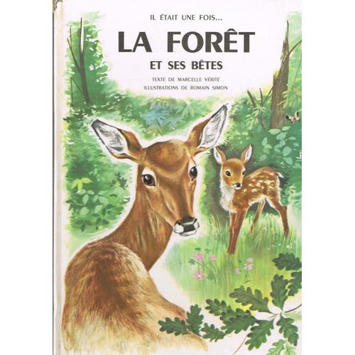 Il Était Une Fois... La Forêt Et Ses Bêtes