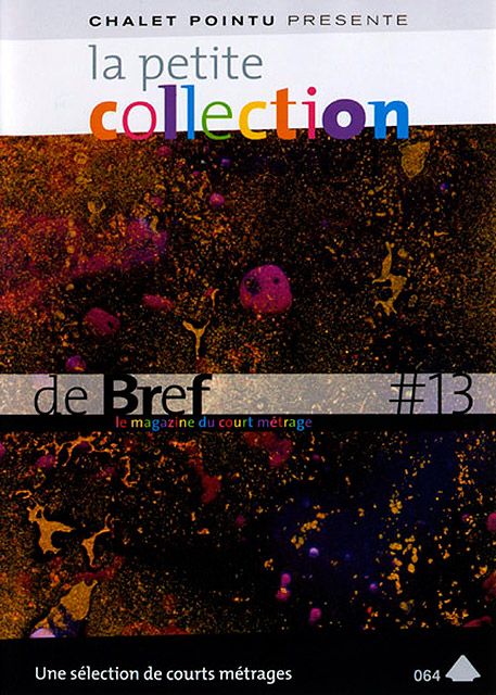 La Petite Collection De Brefs - Le Magazine Du Court-Métrage - Vol. 13