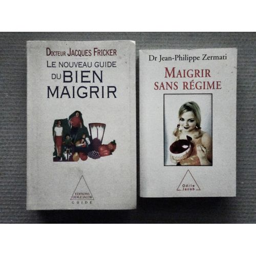 Lot De 2 Livres De "Régime": *Le Nouveau Guide Du Bien Maigrir (Dr J. Fricker - O. Jacob 1996) *Maigrir Sans Régime (Dr J.-P.- Zermati - O. Jacob 2002)