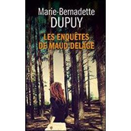 Les Enquetes De Maud Delage De Marie Bernadette Dupuy Rakuten