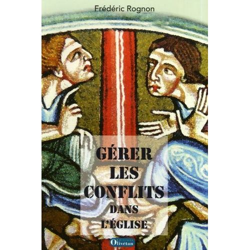 Gérer Les Conflits Dans L'eglise