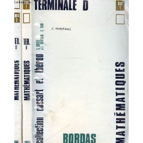 Mathematiques, Classe Terminale D, Tome I, Tome Ii