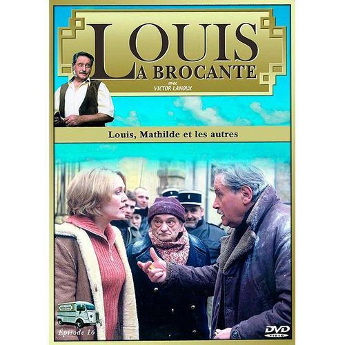 Louis La Brocante, Épisode 16 : Louis, Mathilde Et Les Autres