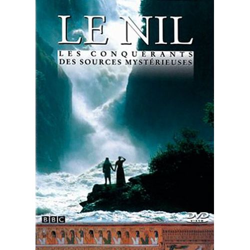 Nil : Les Conquérants Des Sources Mystérieuses