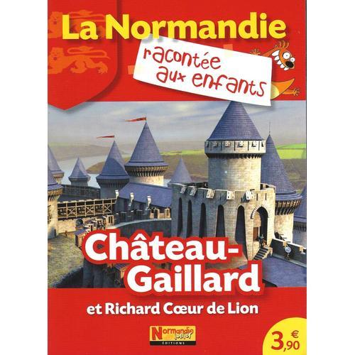 Château-Gaillard Et Richard Coeur De Lion