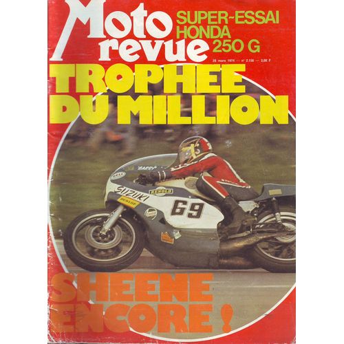 Moto Revue N°2166: 28 Mars 1974. (Super-Essai Honda 250 G. Trophée Du Million. Sheene Encore)