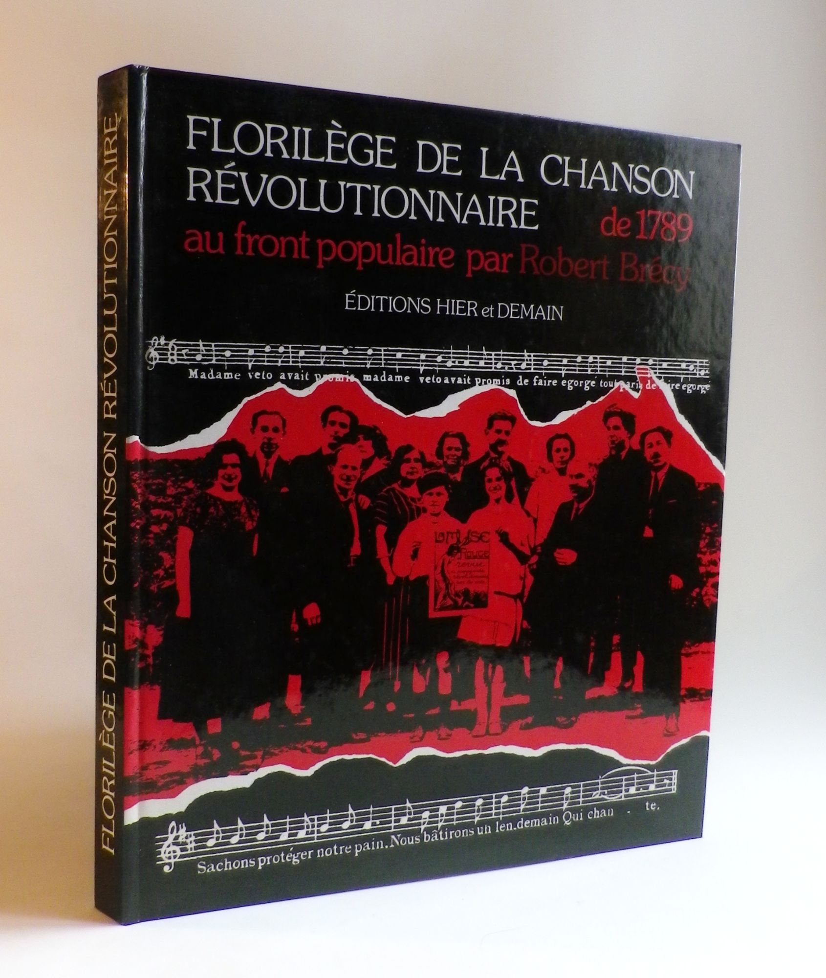 LE FLORILÈGE DE LA CHANSON FRANÇAISE Florilège De La Chanson Révolutionnaire - De 1789 Au Front