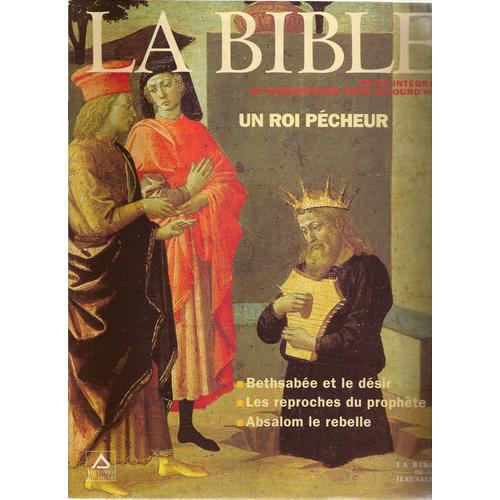 La Bible N°51 Un Roi Pécheur, Bethsabée Et Le Désir, Les Reproches Du Prophète, Absalom Le Rebelle