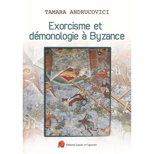 Exorcisme Et Démonologie À Byzance
