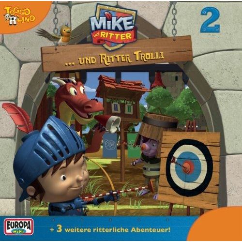 Mike, Der Ritter 02 ... Und Ritter Trolli