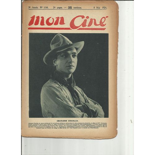 Mon Ciné (8 Mai 1924)  N° 116 : Georges Charlia-Marquisette L.Bosky- Suzanne Talba Et Nadia Benz-Albert Préjean-Le Cinéma Allemand-Ame À Vendre (Frank Mayo)