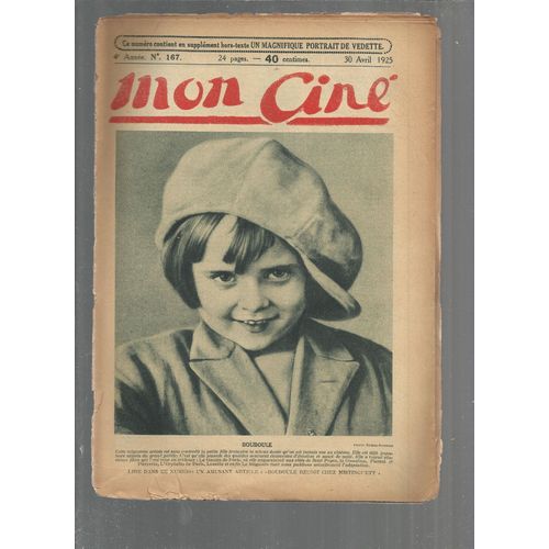 Mon Ciné (30 Avril 1925)  N° 167 : Bouboule Et Mistinguett Et René Poyen - Les Mille Et Une Morts Cinematographiques - Francine Mussey- Albert Préjean Et Alice Tissot - Pierre Batcheff