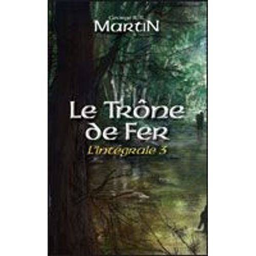 Le Trône De Fer : L'intégrale 3