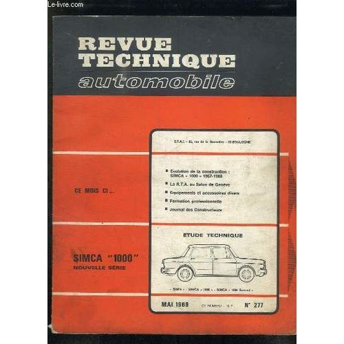 Revue Technique Automobile N° 277. Mai 1969. Sommaire: Simca 1000, Evolution De La Construction Simca 1000 1967 - 1968. Equipements Et Accessoires Divers, Formation Professionnelle, Journal ...