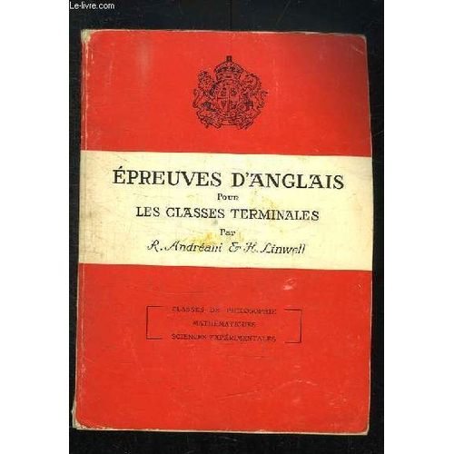 Epreuves D Anglais. Pour Les Classes Terminales. De Philosophie, Mathematiques, Sciences Experimentales.