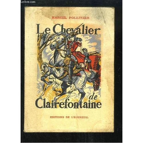 Le Chevalier De Clairefontaine.