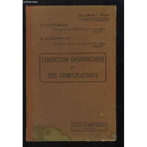 L'infection Gonococcique Et Ses Complications.