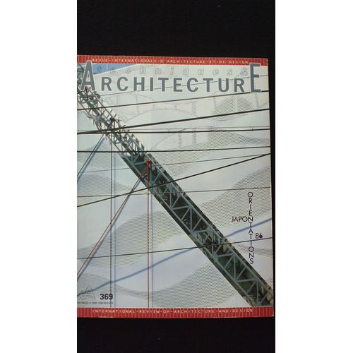 Techniques & Architecture Orientation Japon/ Japan  N° 369