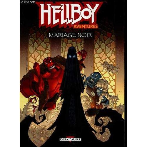 Hellboy Aventures : Mariage Noir.