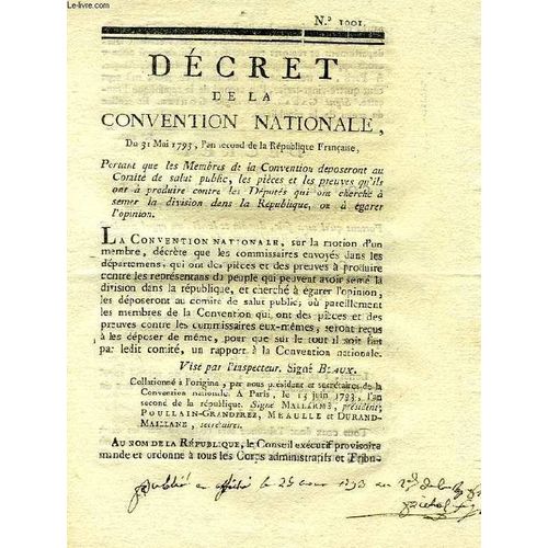 Decrets De La Convention Nationale, N° 1001 & 1025, Portant Que Les Membres De La Convention Deposeront Au Comite De Salut Public Les Pieces Et Les Preuves Qu'ils Ont A Produire Contre Les ...