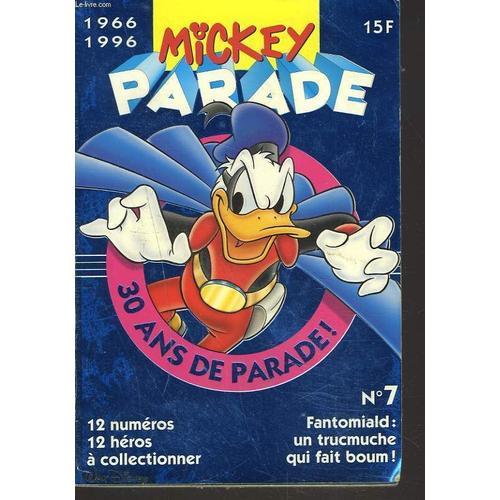 Mickey Parade N°199, Juillet 1996. 1966-1996. 30 Ans De Parade. Fantomiald : Un Trucmuche Qui Fait Boum !